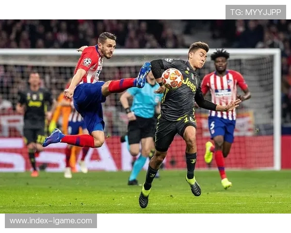 尤文图斯与马德里竞技激战正酣360直播全程回顾与精彩瞬间分析